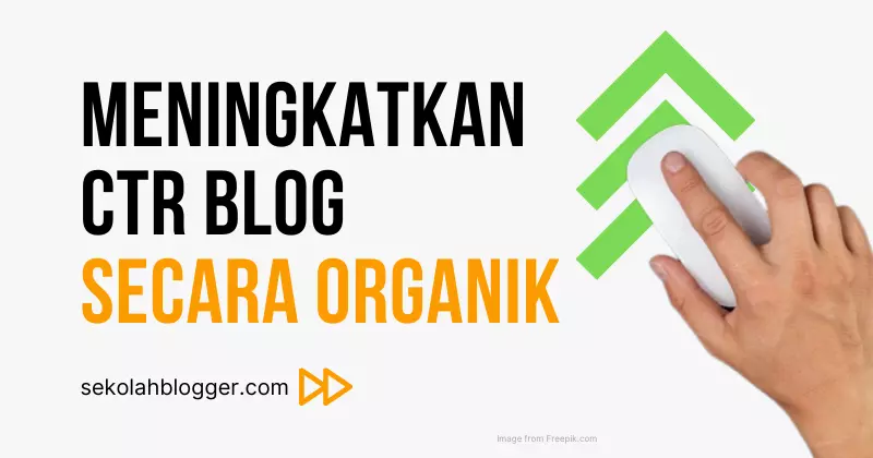 cara meningkatkan ctr blog dan website secara organik